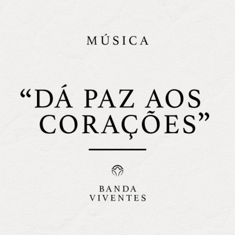 Dá paz aos corações | Boomplay Music