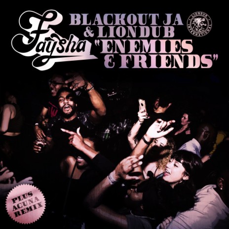 Enemies & Friends (Acuna Radio Remix) ft. Blackout JA & Liondub