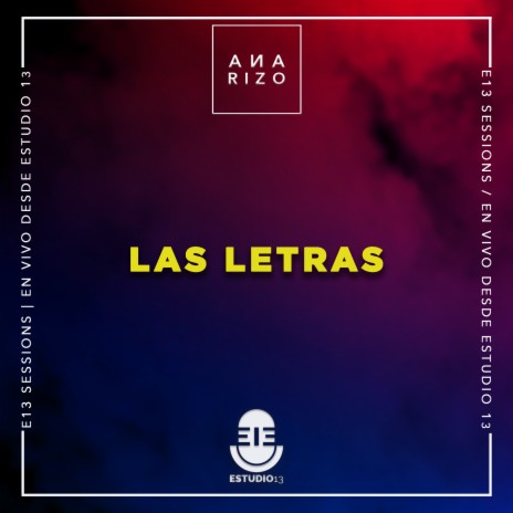 Las Letras (En Vivo, E13 Sessions) | Boomplay Music