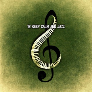 12 Keep Calm And Jazz