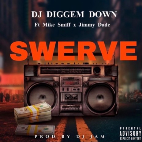 Swerve ft. Mike Smiff & Jimmy Dade | Boomplay Music