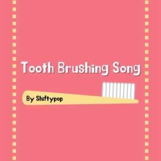 Tooth Brushing Song