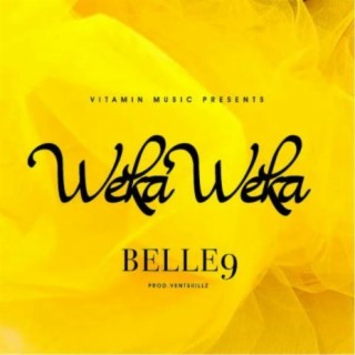 Weka Weka lyrics | Boomplay Music