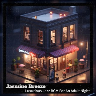 Luxurious Jazz Bgm for an Adult Night