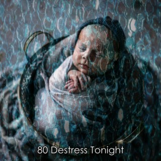 80 Destress Tonight