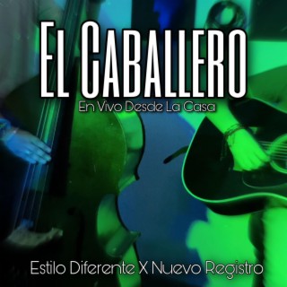 El Caballero (En Vivo) ft. Herencia JMT lyrics | Boomplay Music