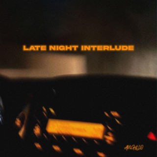 Late Night Interlude lyrics | Boomplay Music