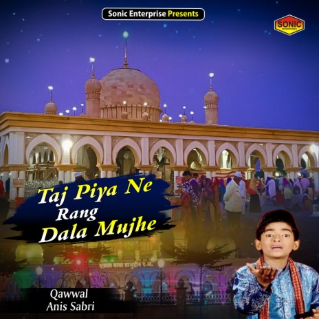 Taj Piya Ne Rang Dala Mujhe (Islamic)