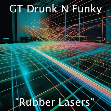 Rubber Lasers | Boomplay Music