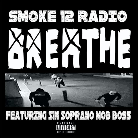 Breathe ft. Sin Soprano Mob Boss | Boomplay Music