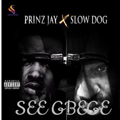 See Gbege (feat. Slow dog)