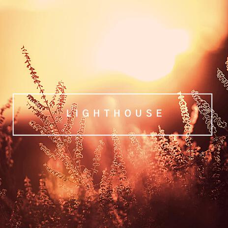 Lighthouse | Boomplay Music