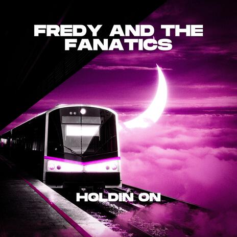 Holdin On ft. The Fanatics | Boomplay Music