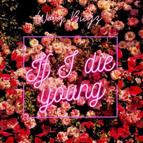 If I Die Young | Boomplay Music