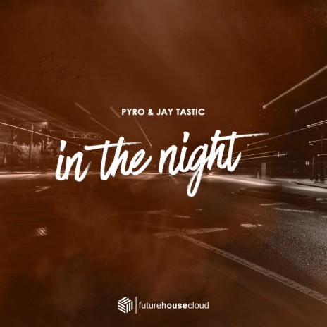 In The Night ft. Jay Tastic | Boomplay Music