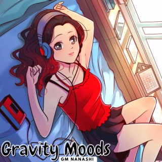 Gravity Moods