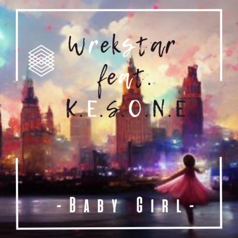 Baby Girl ft. K.E.S.O.N.E