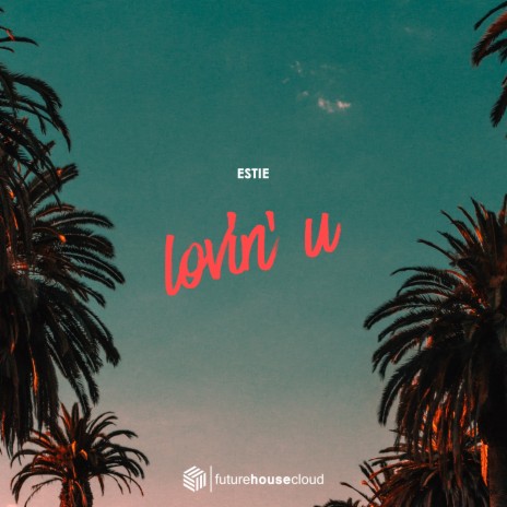 Lovin' U | Boomplay Music