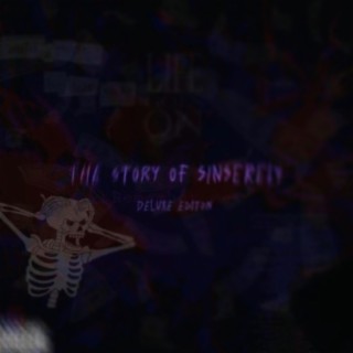 The Story Of Sinserely (Deluxe)