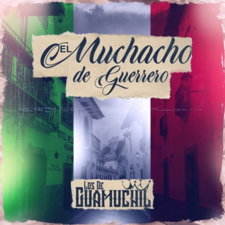 El Muchacho De Guerrero | Boomplay Music