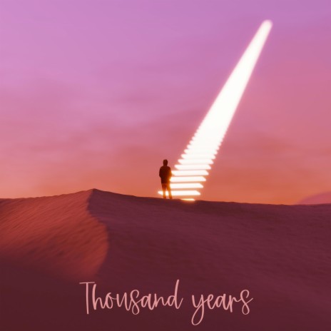 Thousand years | Boomplay Music