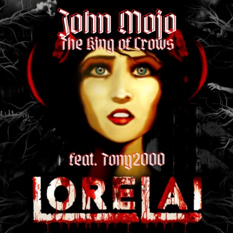 The King of Crows Lorelai ft. TONY2000 | Boomplay Music