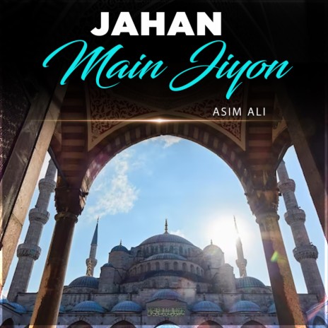 Jahan Main Jiyon | Boomplay Music