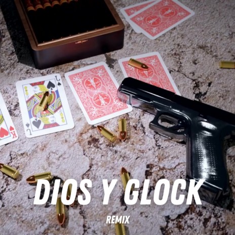 Dios Y Glock (Official Remix) | Boomplay Music