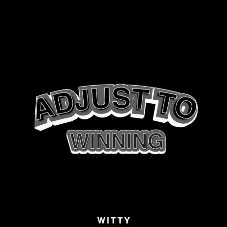 Adjust to Winning | Boomplay Music