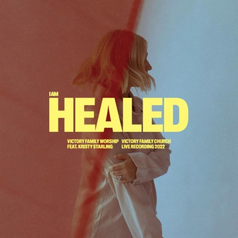 I Am Healed (Live)