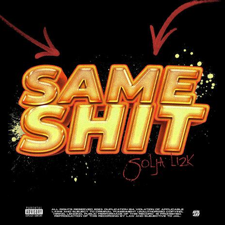 Same Shit. | Boomplay Music