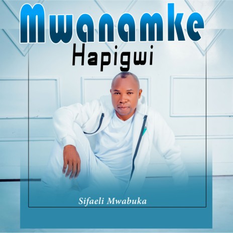 MWANAMKE HAPIGWI | Boomplay Music