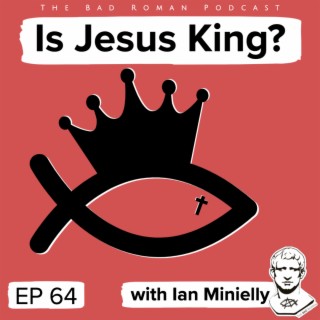 Is Jesus King? with Ian Minielley