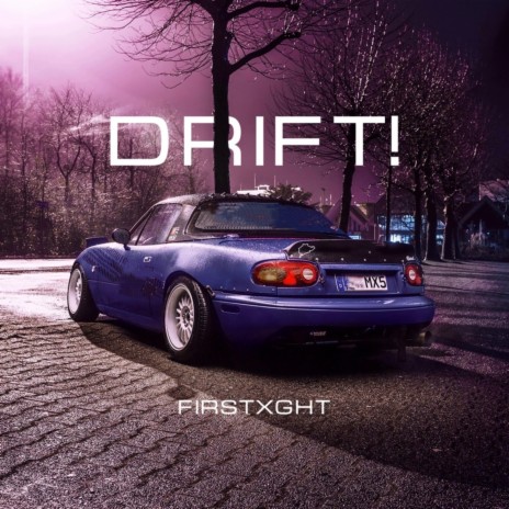 Drift! | Boomplay Music