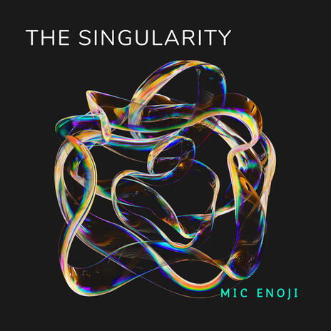 The Singularity | Boomplay Music