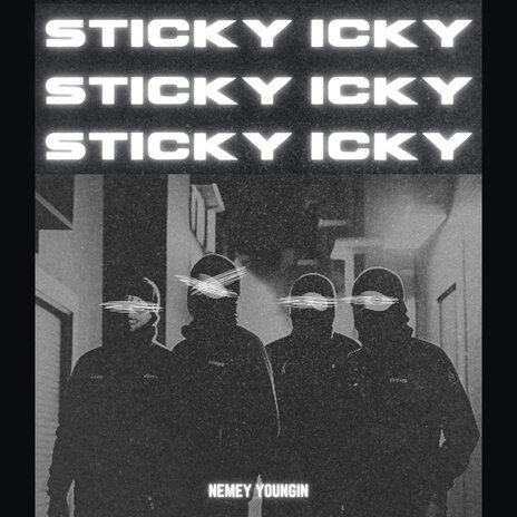 Sticky Icky | Boomplay Music