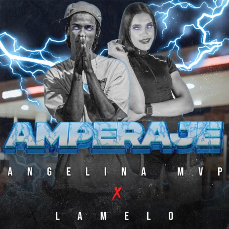 Amperaje ft. Angelina MVP | Boomplay Music