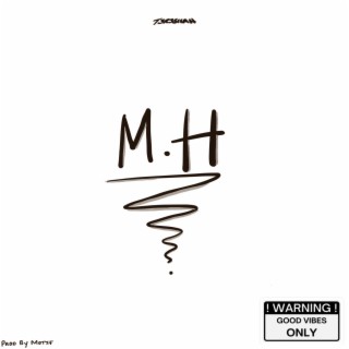 M.H lyrics | Boomplay Music
