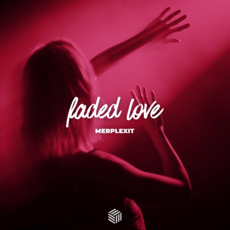 Faded Love | Boomplay Music