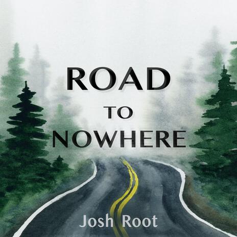 Road to Nowhere | Boomplay Music