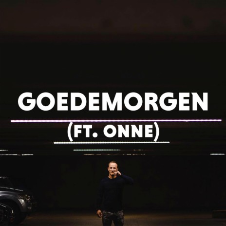 Goedemorgen ft. Onne | Boomplay Music