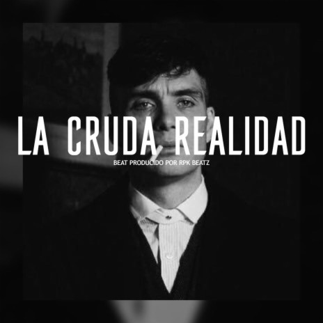 La Cruda Realidad (Base De Rap Boom Bap 90'S) | Boomplay Music