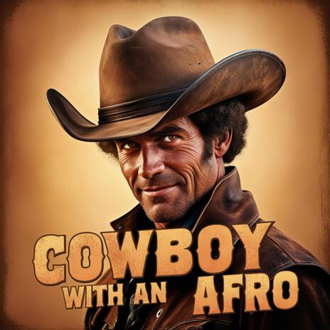 Cowboy With An Afro