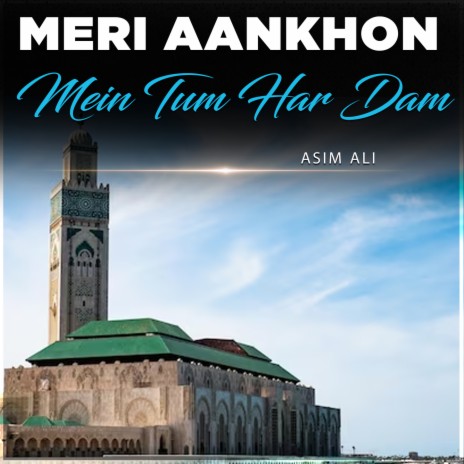 Meri Aankhon Mein Tum Har Dam | Boomplay Music