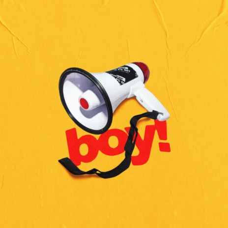 Boy! | Boomplay Music