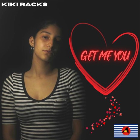 KIKI RACKS | GET ME YOU