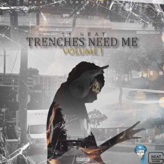 Trenches Need Me, Vol. 1