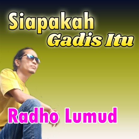 Siapakah Gadis Itu | Boomplay Music