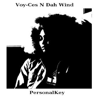 Voy-Ces N Dah Wind