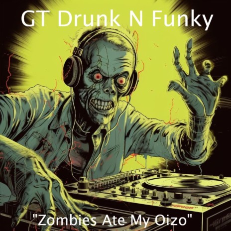 Zombies Ate My Oizo | Boomplay Music